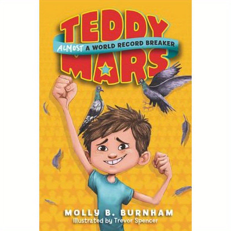 Teddy Mars Book #1: Almost a World Record Breaker