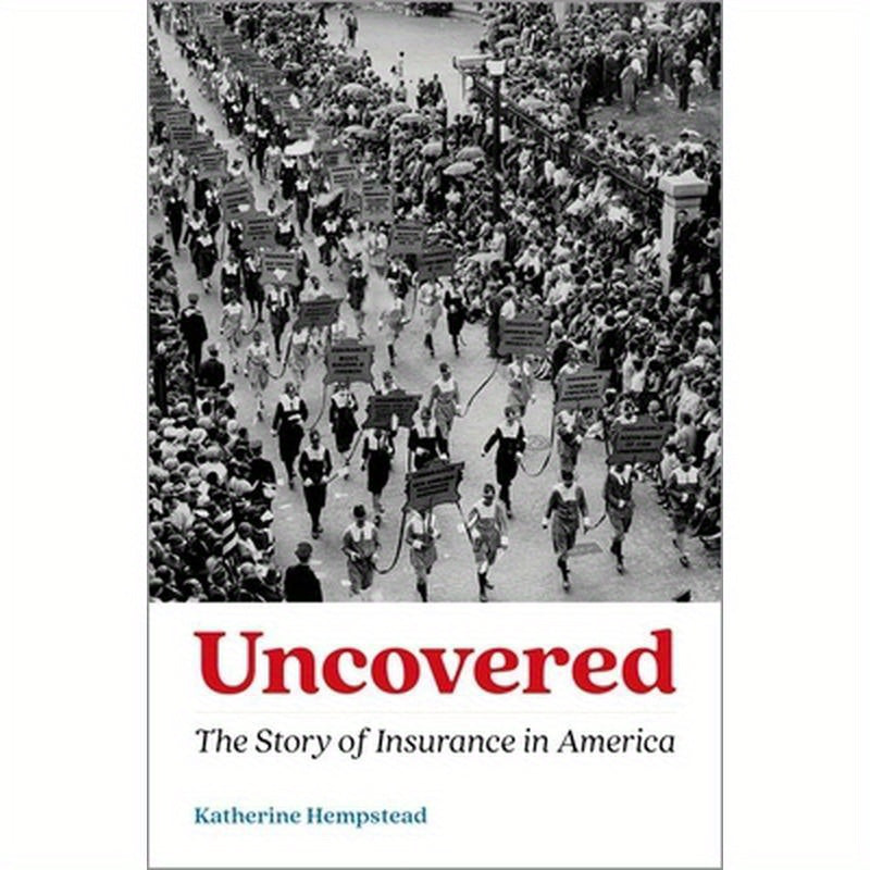 Uncovered: The Story of Insurance in America