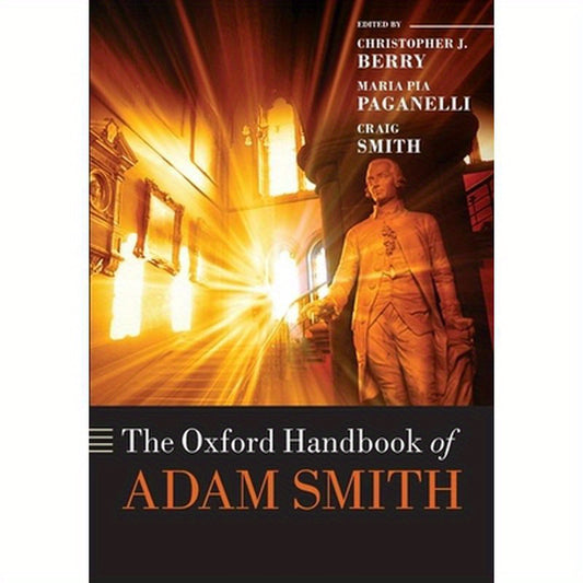 The Oxford Handbook of Adam Smith