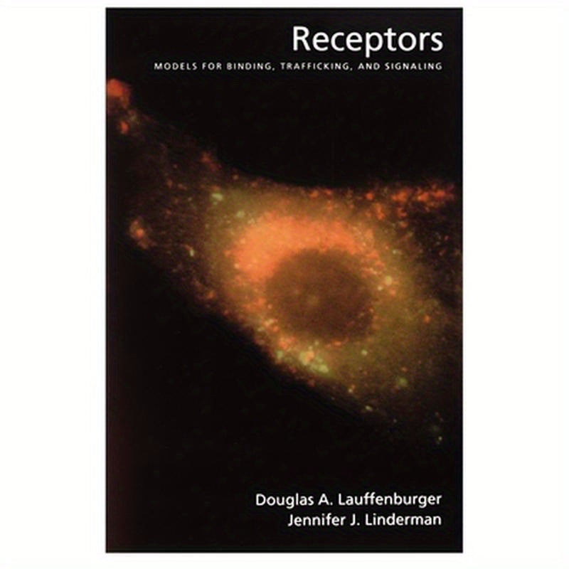 Receptors: Models for Binding, Trafficking, and Signaling