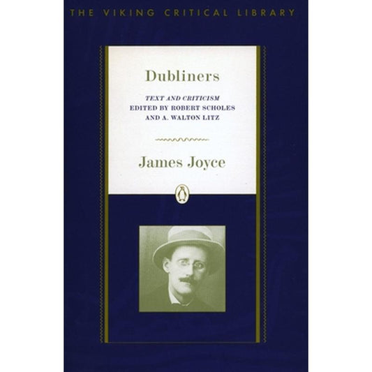 Dubliners: Text and Criticism; Revised Edition