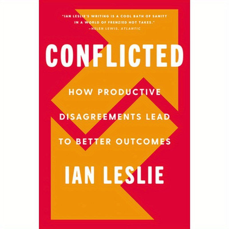 Conflicted: How Productive Disagreements Lead to Better Outcomes