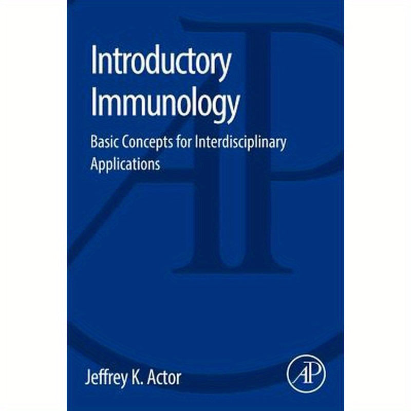 Introductory Immunology: Basic Concepts for Interdisciplinary Applications