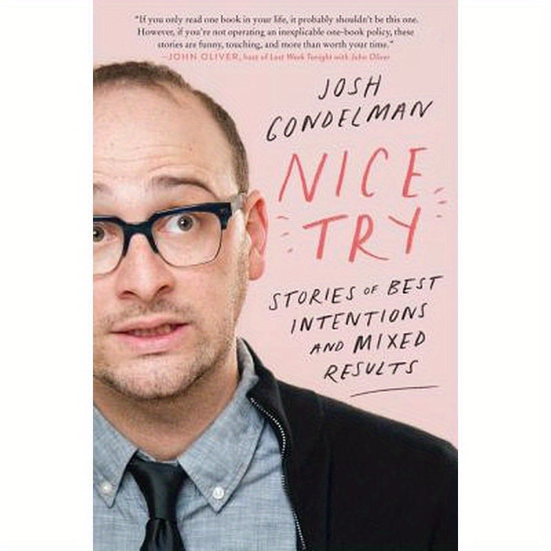 Nice Try: Stories of Best Intentions and Mixed Results