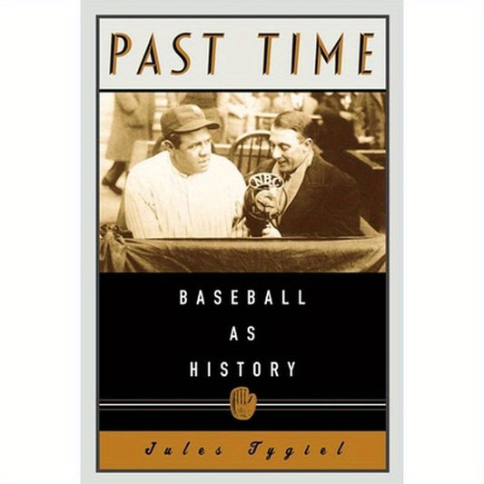 Past Time: Baseball as History