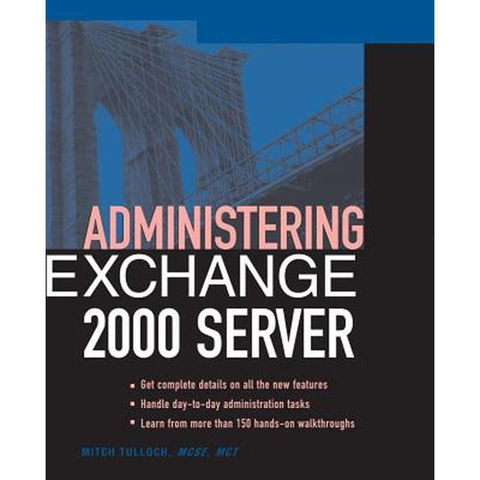 Administering Exchange Server 2000