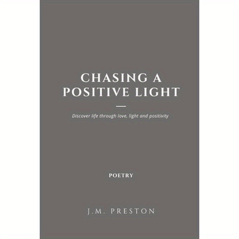 Chasing a Positive Light Paperback Edition