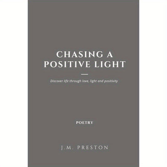 Chasing a Positive Light Paperback Edition