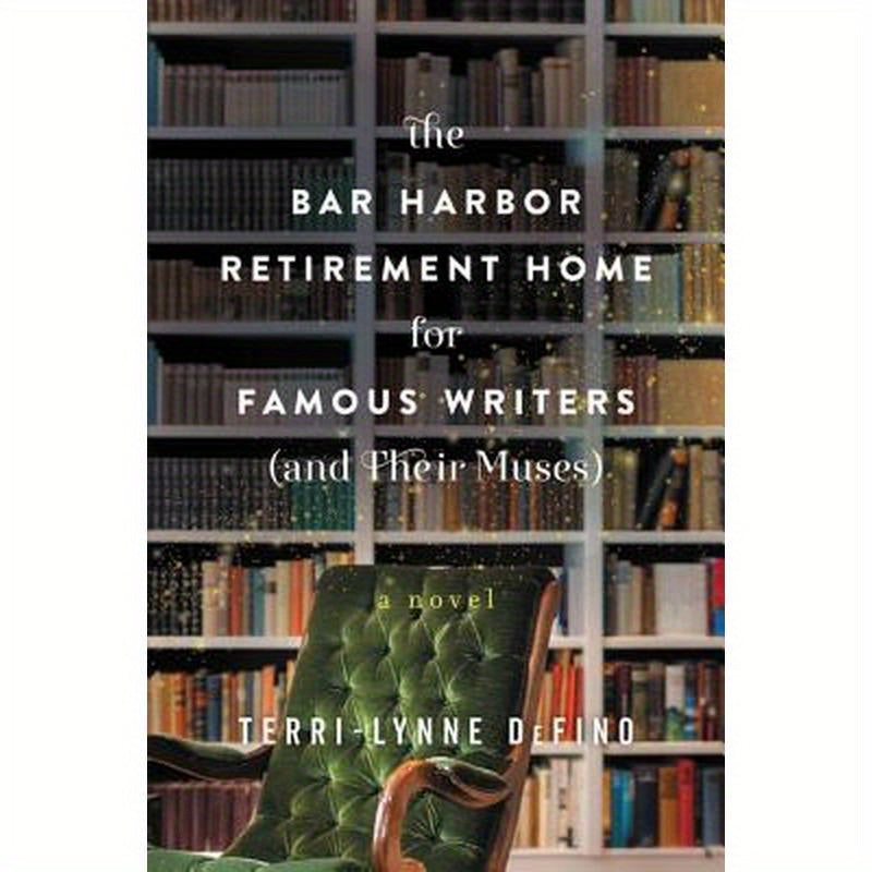 The Bar Harbor Retirement Home for Famous Writers (and Their Muses)
