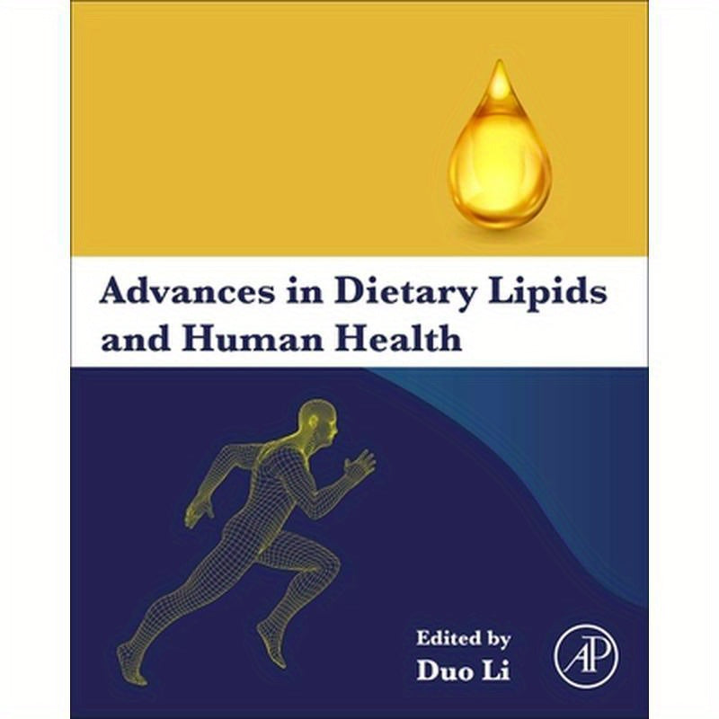Advances in Dietary Lipids and Human Health