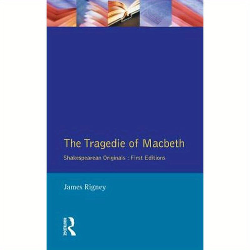 The Tragedie of Macbeth: The Folio of 1623