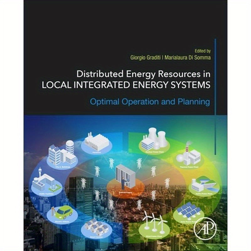 Distributed Energy Resources in Local Integrated Energy Systems: Optimal Operation and Planning