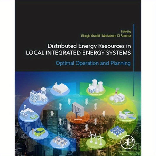 Distributed Energy Resources in Local Integrated Energy Systems: Optimal Operation and Planning