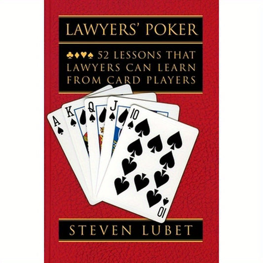 Lawyers' Poker: 52 Lessons That Lawyers Can Learn from Card Players