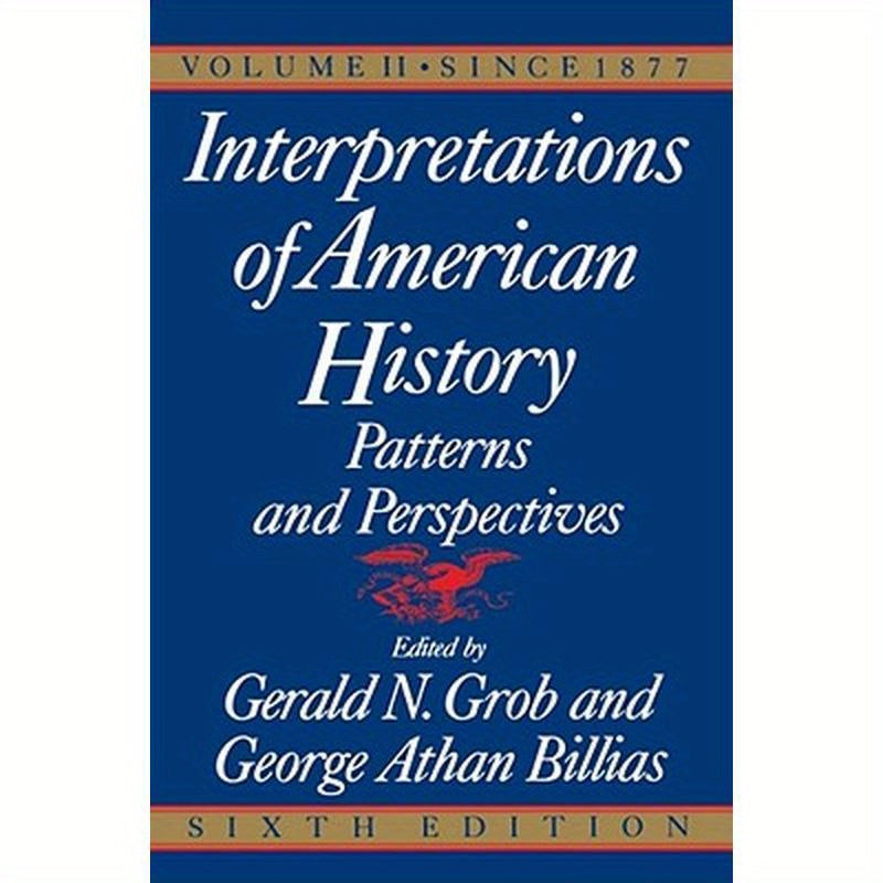 Interpretations of American History, 6th Ed, Vol. 2: Since 1877