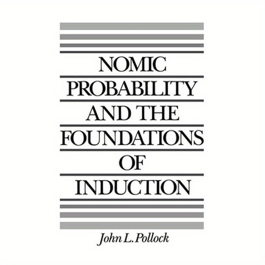 Nomic Probability and the Foundations of Induction