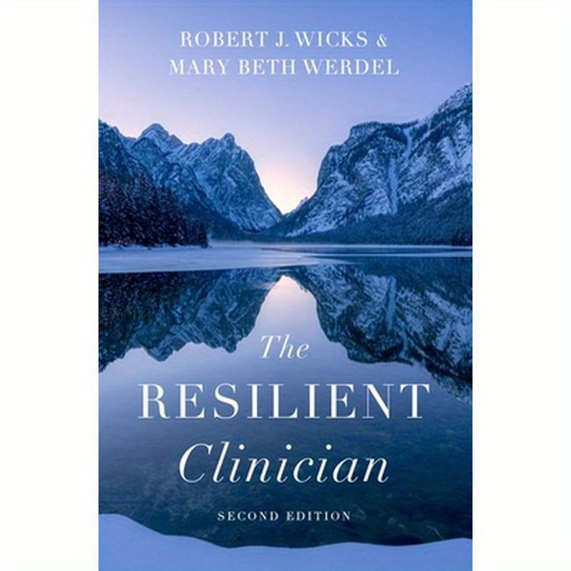 The Resilient Clinician: Second Edition