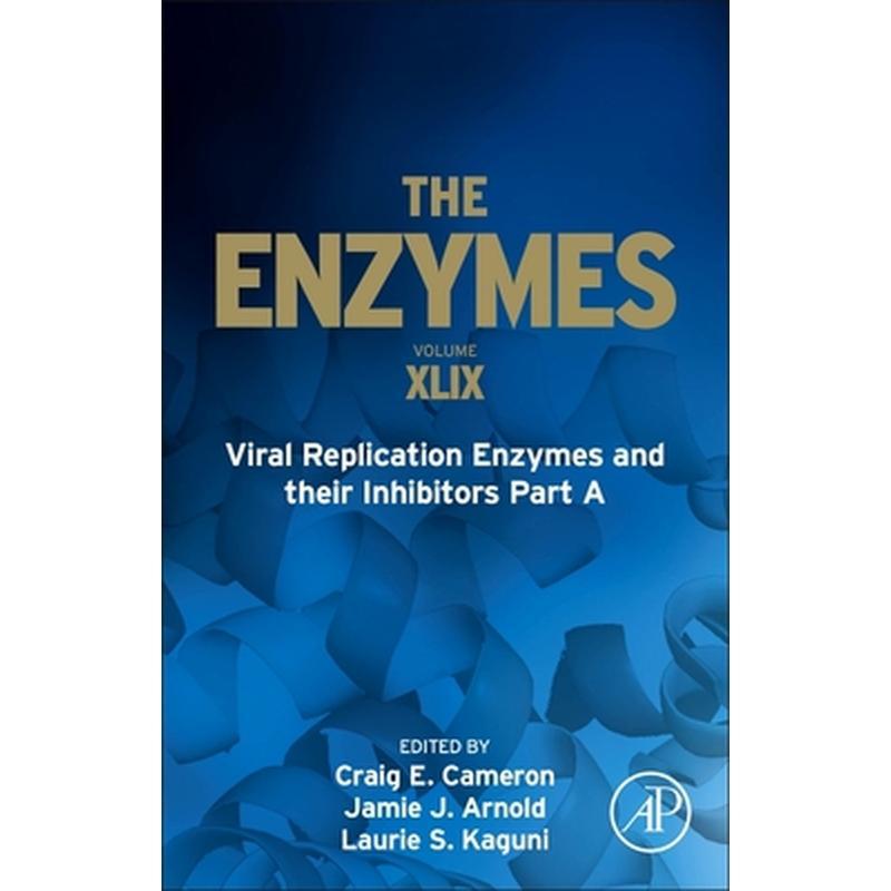 Viral Replication Enzymes and Their Inhibitors Part a: Volume 49