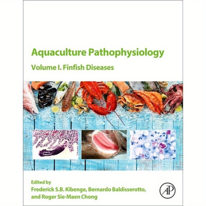 Aquaculture Pathophysiology: Volume I. Finfish Diseases