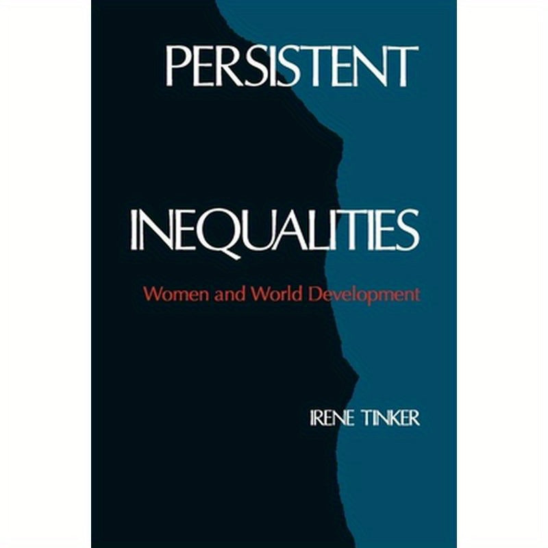 Persistent Inequalities: Women and World Development