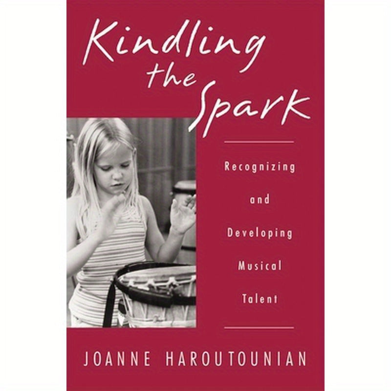 Kindling the Spark: Recognizing and Developing Musical Talent