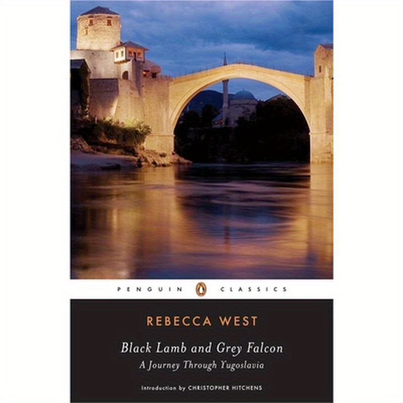 Black Lamb and Grey Falcon: A Journey Through Yugoslavia