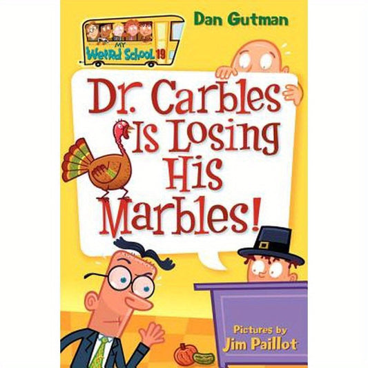 My Weird School #19: Dr. Carbles Is Losing His Marbles!