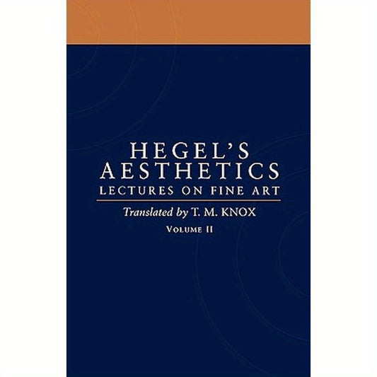 Aesthetics: Lectures on Fine Art Volume II