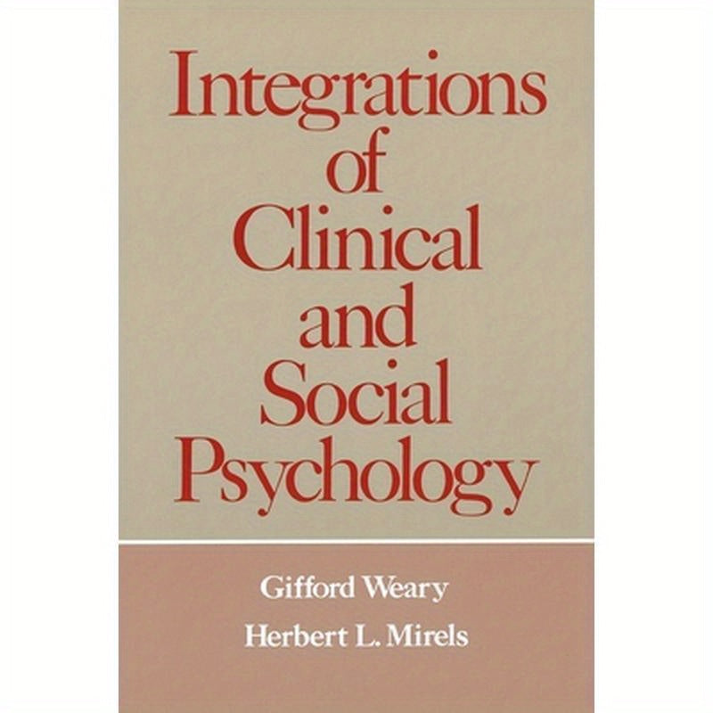 Integrations of Clinical and Social Psychology