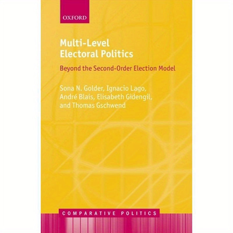 Multi-Level Electoral Politics: Beyond the Second-Order Election Model