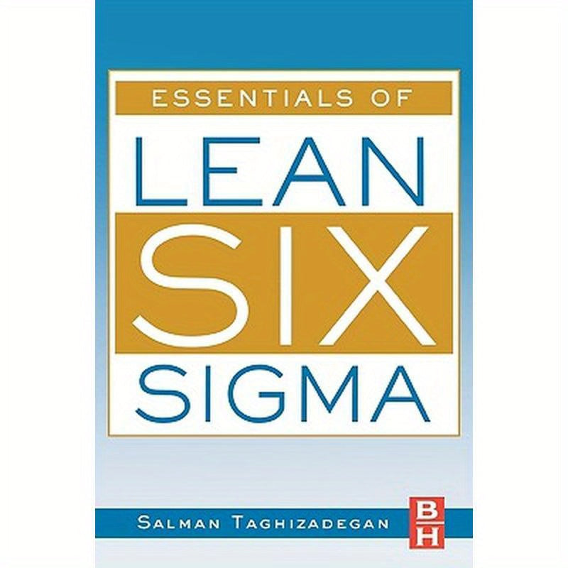 Essentials of Lean Six SIGMA