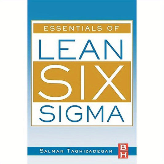 Essentials of Lean Six SIGMA