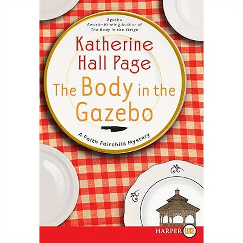 The Body in the Gazebo: A Faith Fairchild Mystery