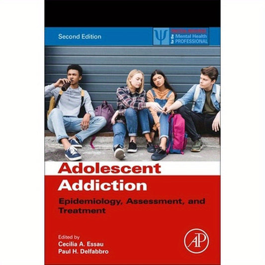 Adolescent Addiction: Epidemiology, Assessment, and Treatment