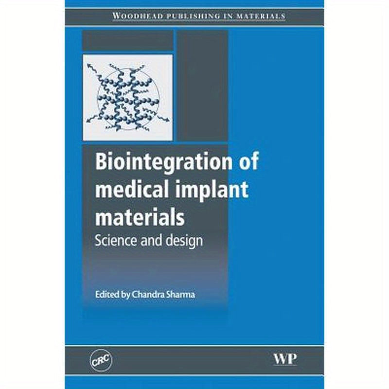 Biointegration of Medical Implant Materials: Science and Design