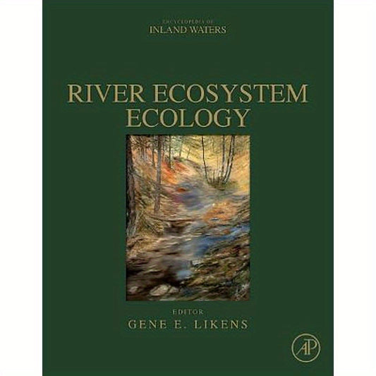 River Ecosystem Ecology: A Global Perspective