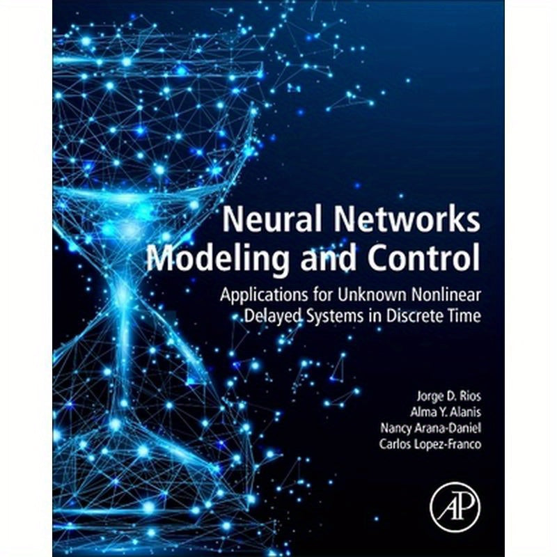 Neural Networks Modeling and Control: Applications for Unknown Nonlinear Delayed Systems in Discrete Time