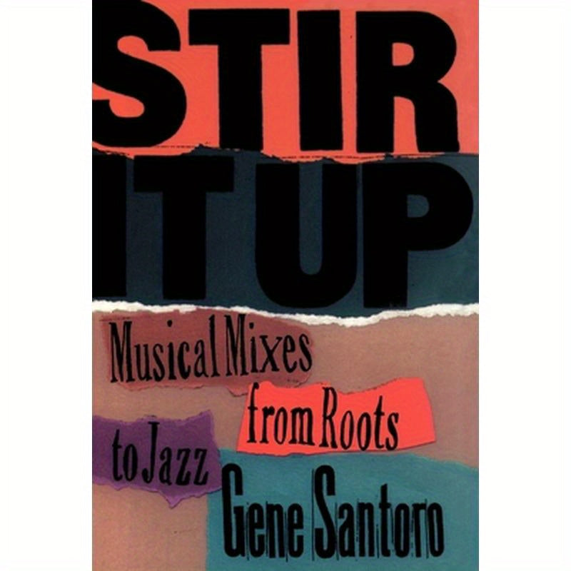 Stir It Up: Musical Mixes from Roots to Jazz