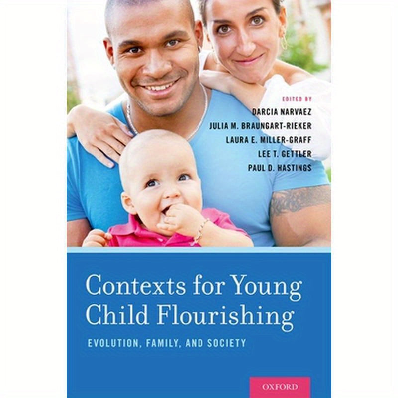 Contexts for Young Child Flourishing: Evolution, Family, and Society