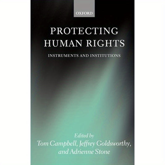 Protecting Human Rights: Instruments and Institutions