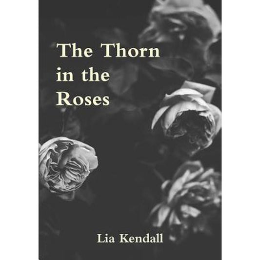 The Thorn in the Roses