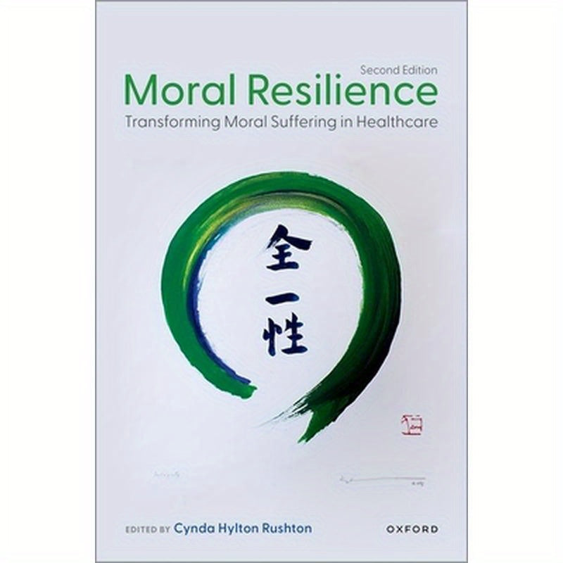 Moral Resilience: Transforming Moral Suffering in Healthcare