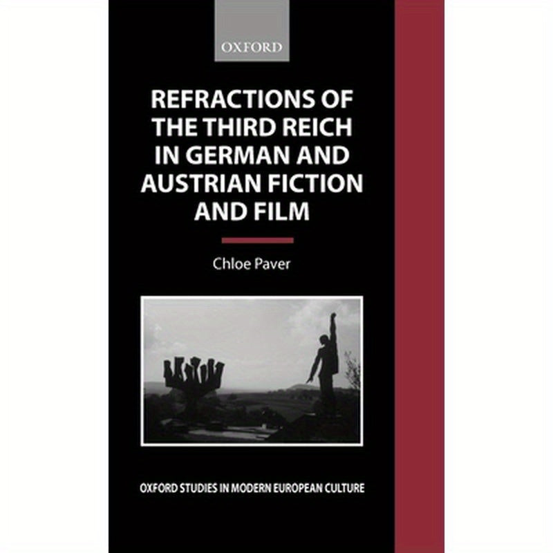 Refractions of the Third Reich in German and Austrian Fiction and Film