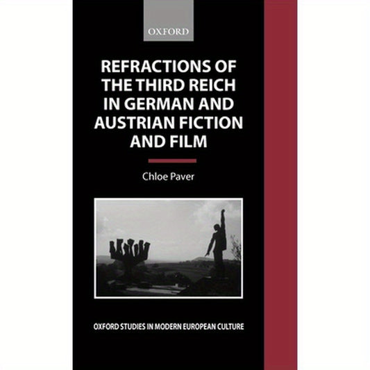 Refractions of the Third Reich in German and Austrian Fiction and Film