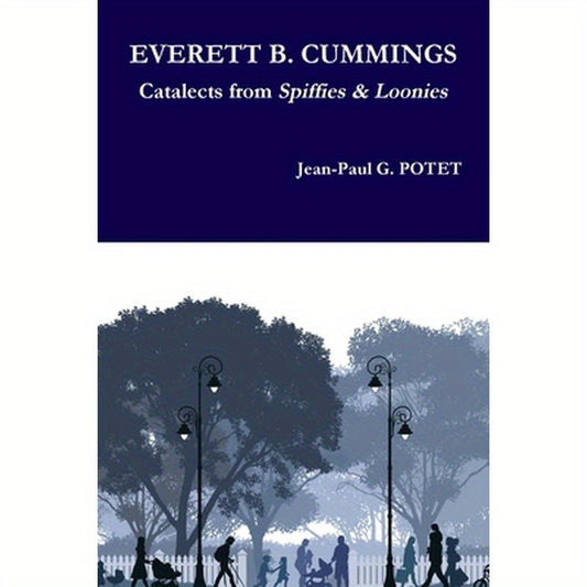 EVERETT B. CUMMINGS Catalects from Spiffies & Loonies