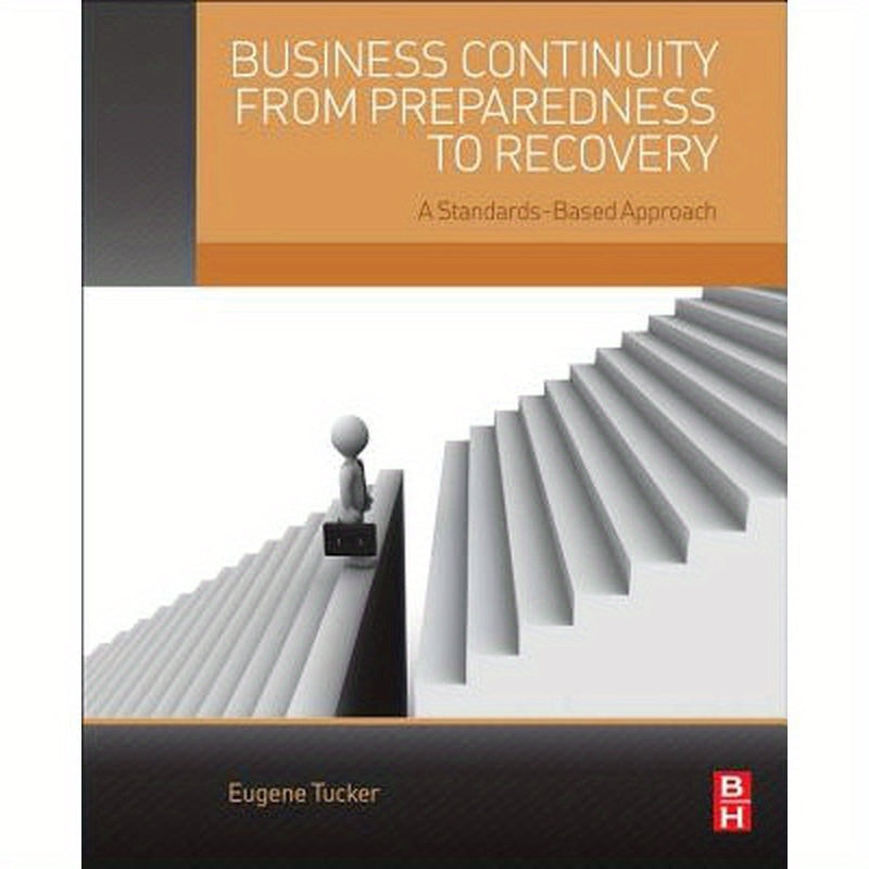Business Continuity from Preparedness to Recovery: A Standards-Based Approach
