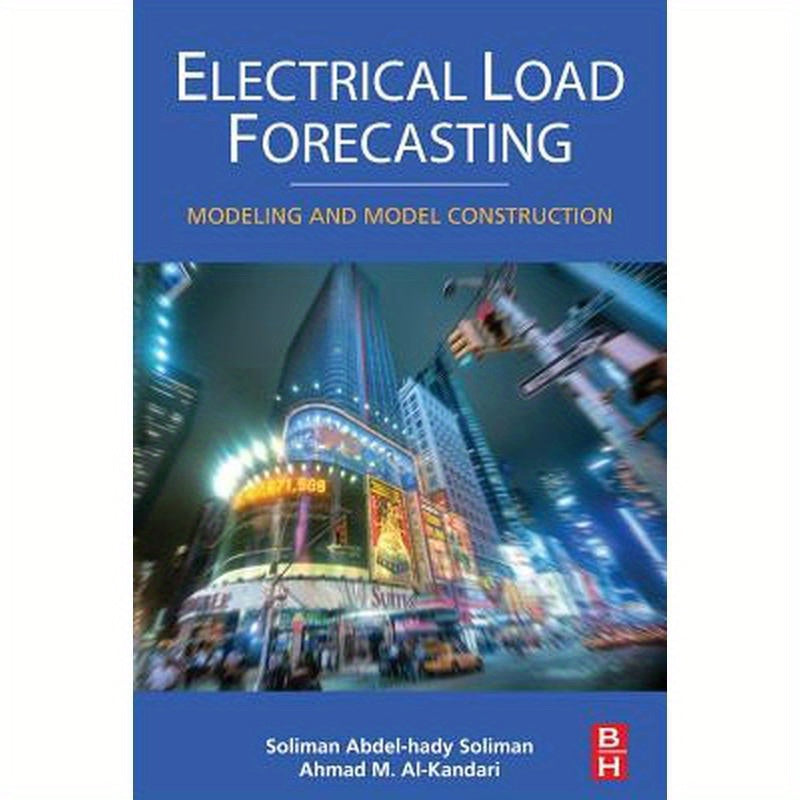 Electrical Load Forecasting: Modeling and Model Construction