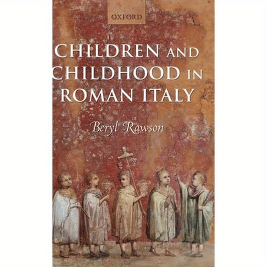 Children and Childhood in Roman Italy