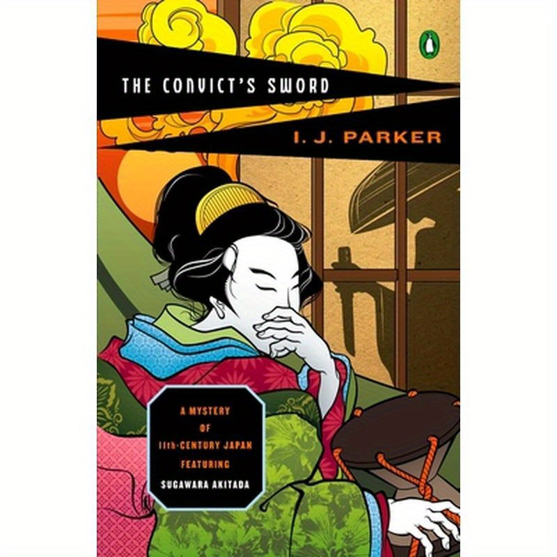 The Convict's Sword: A Mystery of Eleventh-Century Japan