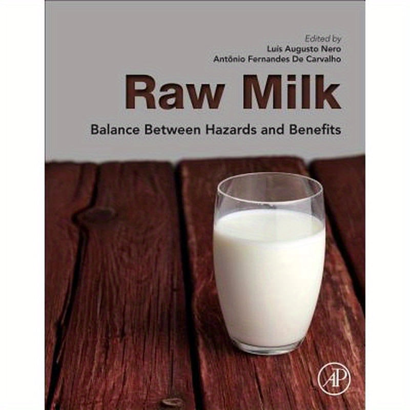 Raw Milk: Balance Between Hazards and Benefits